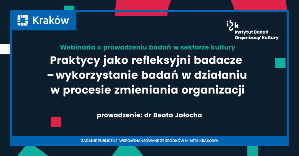 Praktycy jako refleksyjni badacze - wykorzystanie badań w działaniu w procesie zmieniania organizacji