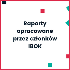 Raporty opracowane przez członków IBOK