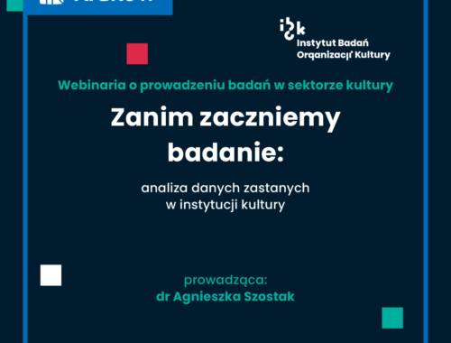 Zanim zaczniemy badanie: analiza danych zastanych w instytucji kultury