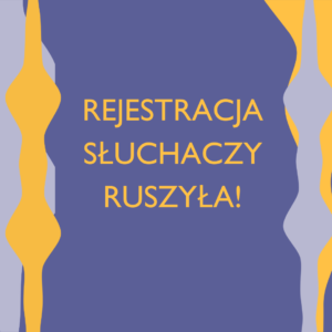 Rejestracja słuchaczy ruszyła!