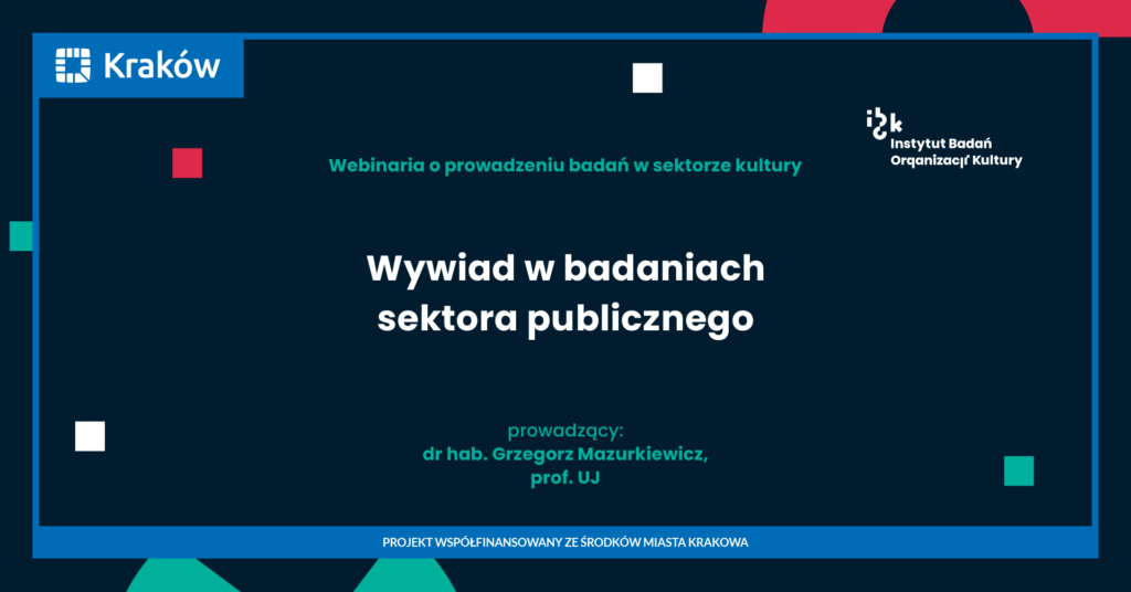 Wywiad w badaniach sektora publicznego, dr hab. Grzegorz Mazurkiewicz, prof. UJ