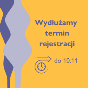 Wydłużamy termin rejestracji do 10.11