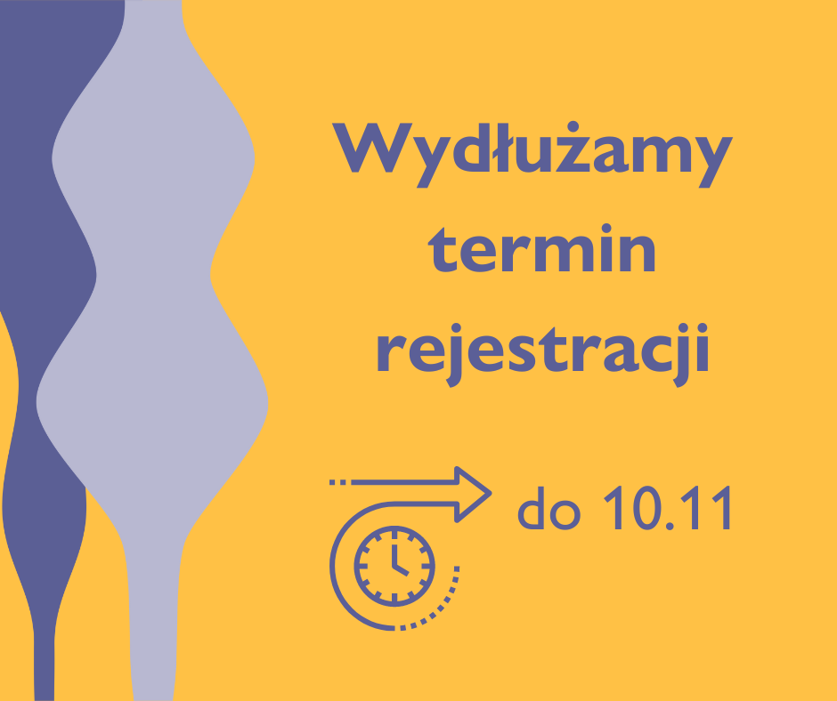 Wydłużamy termin rejestracji do 10.11