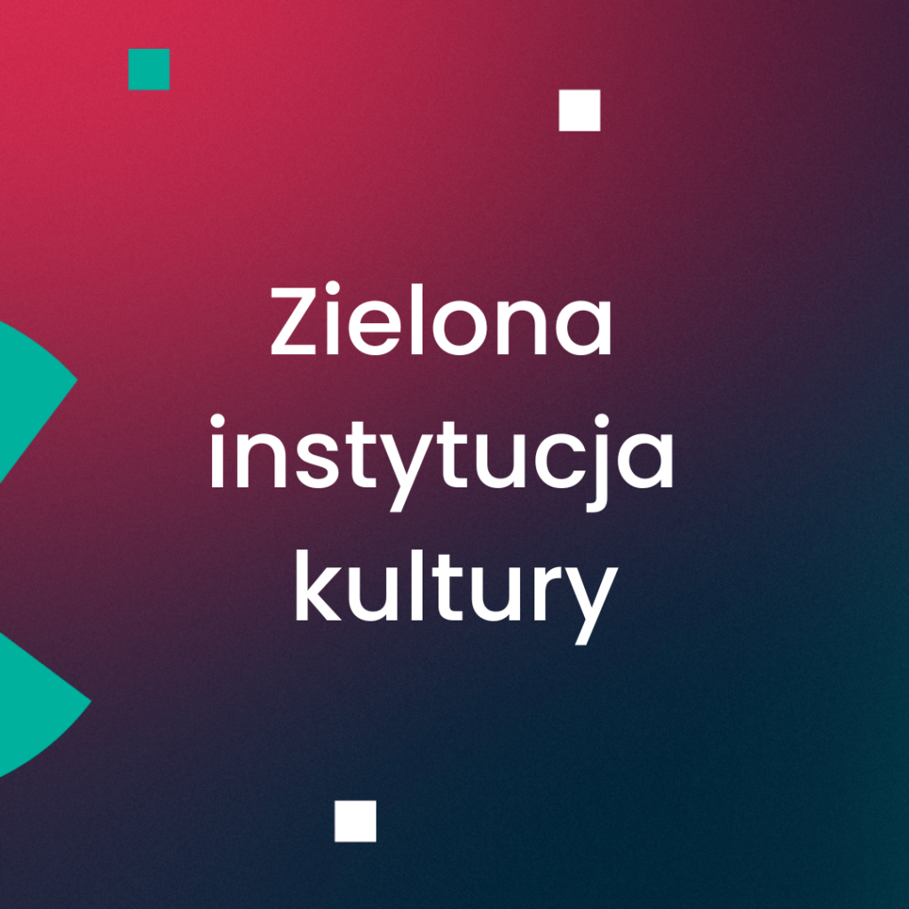 Zielona instytucja kultury