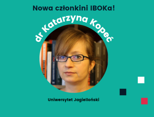 Nowa członkini IBOKa dr Katarzyna Kopeć (Uniwersytet Jagielloński)