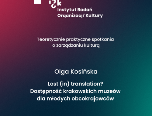 Olga Kosińska, Lost (in) translation? Dostępność krakowskich muzeów dla młodych obcokrajowców