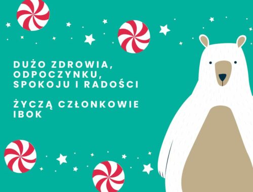 Dużo zdrowia, odpoczynku, spokoju i radości życzą członkowie IBOK