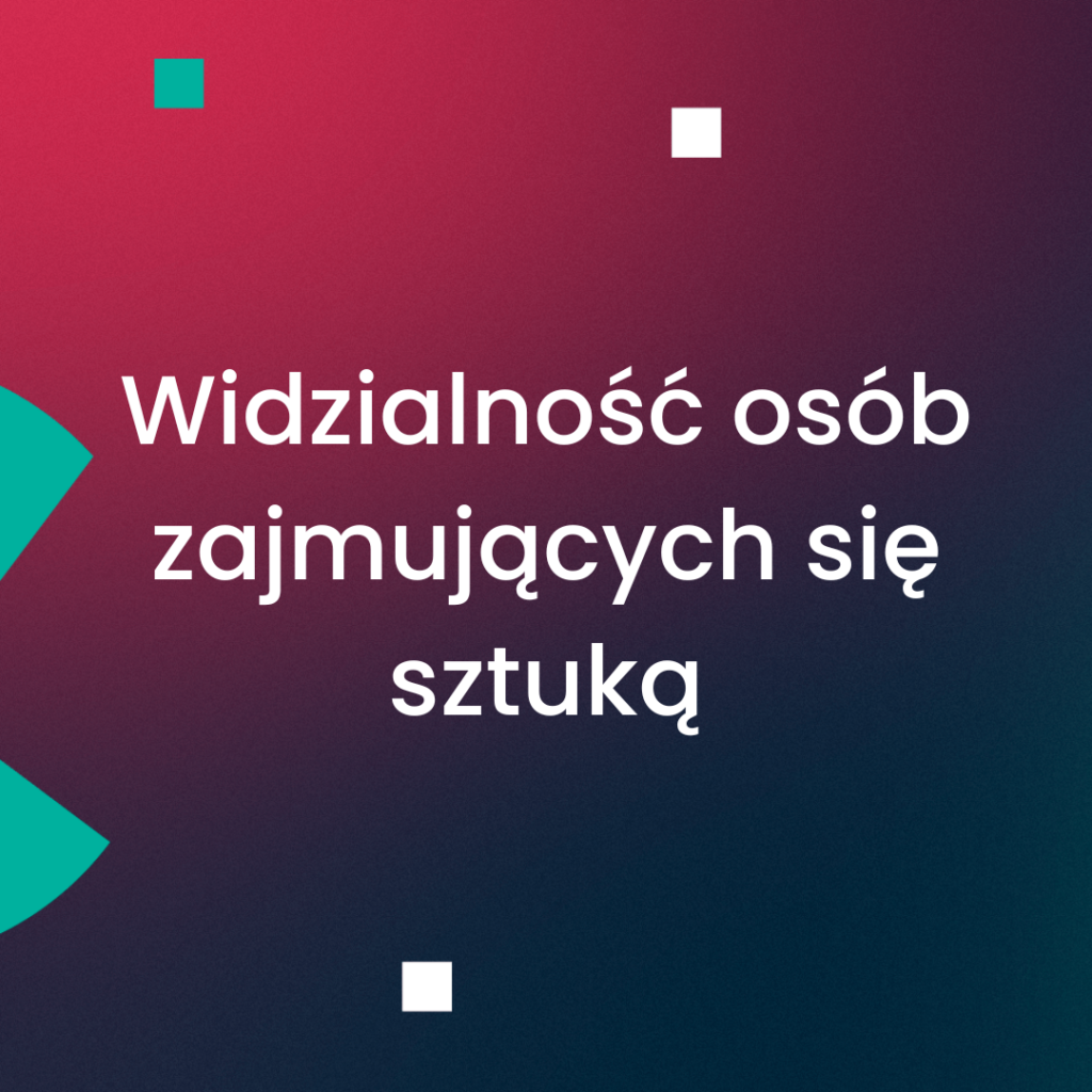 Widzialność osób zajmujących się sztuką