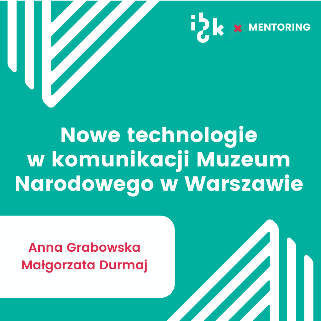Nowe technologie w komunikacji Muzeum Narodowego w Warszawie